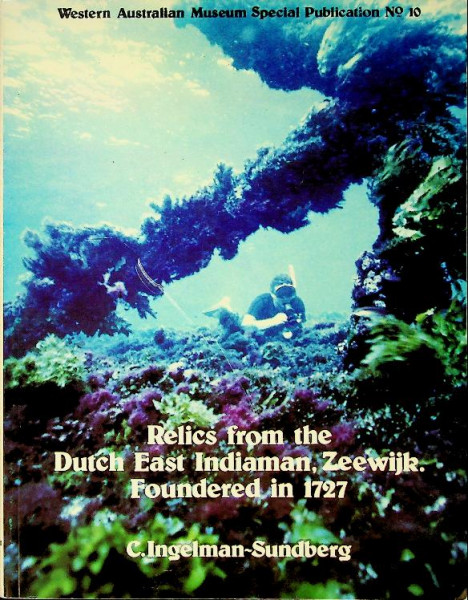 Relics from the Dutch East Indiaman, Zeewijk. Foundered in 1727