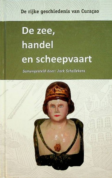 De Rijke Geschiedenis van Curacao, De zee, handel en scheepvaart