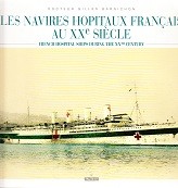 Les Navires Hopitaux Francais au XXe Siecle