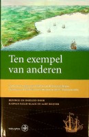 Fatah-Black, K. en A. Ruijter - Ten Exempel van anderen, Linschoten Vereeniging deel 118
