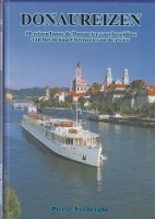 Verberght, Pierre - Donaureizen. 10 Reizen langs de Donau ter voorbereiding van het in kaart brengen van de rivier