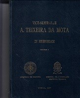 Vice-Almirante A. Teixeira da Mota in Memoriam Volume 1