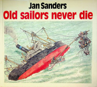 Sanders, J - Old Sailors Never Die
