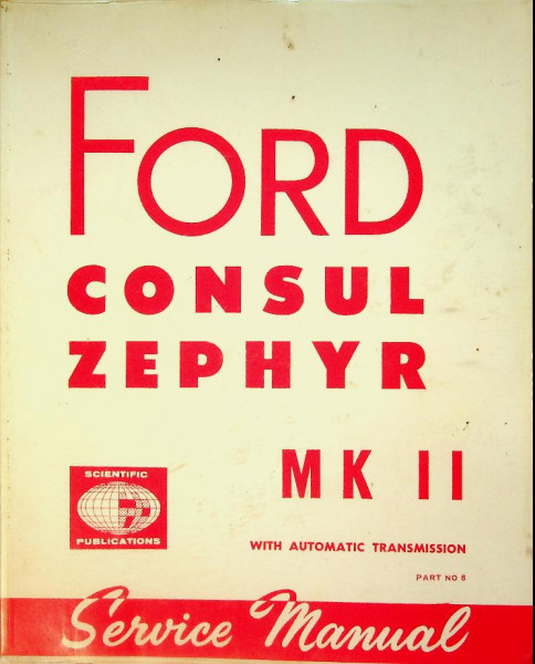 Original Workshop Manual for Ford Consul Zephyr MK II 1956-1962