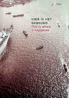 Zevenbergen, C. e.a. - Hier is het Gebeurd/ This is where it happened