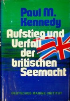 Aufstieg und Verfall der britischen Seemacht (ISBN 9783943924121)