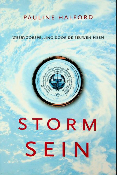 Stormsein, weervoorspelling door de eeuwen heen