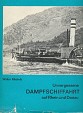 Michels, Walter - Unvergessene Dampfschiffahrt auf Rhein und Donau
