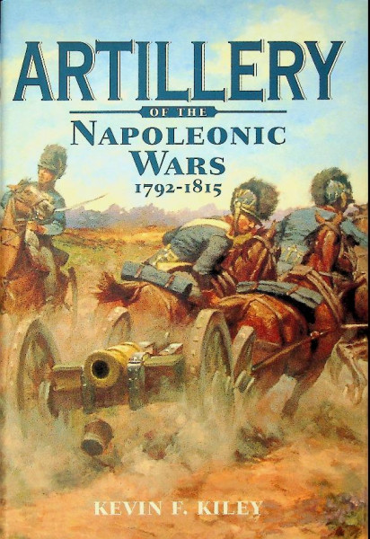 Artillery of the Napoleonic Wars 1792-1815