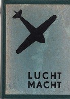 Diverse auteurs - Luchtmacht, de ingebonden 5e jaargang. Driemaandelijksch tijdschrift voor de luchtstrijdkrachten en de organen voor luchtverdediging en luchtbescherming van Nederland en van deNederlandsch Indien