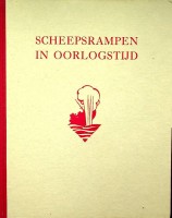 Auteur onbekend - Scheepsrampen in oorlogstijd