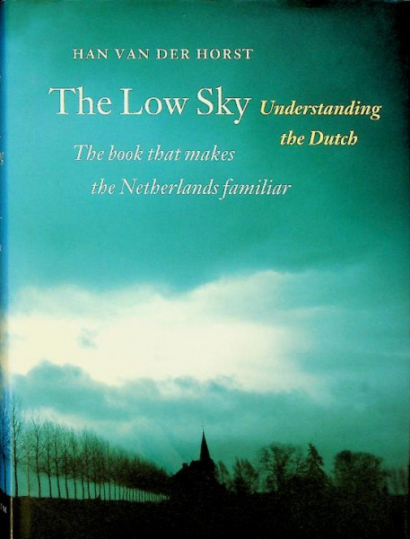 The Low Sky, understanding the Dutch