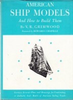 Grimwood, V.R. - American Ship models. and how to built them