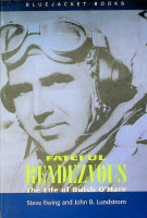 Ewing, S. and B. Lundstrom - The Fateful Rendezvous. The Life of Butch O'Hare