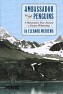 Mathews, Eleanor Boston - Ambassador to the Penguins. A Naturalist's Year Aboard a Yankee Whaleship