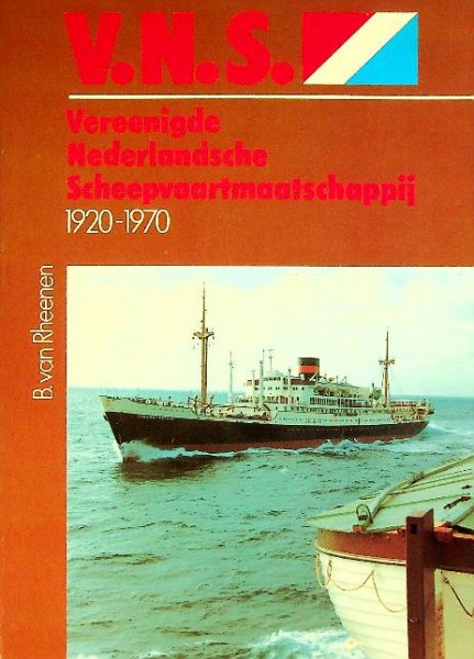 V.N.S. Vereenigde Nederlandsche Scheepvaartmaatschappij 1920-1970
