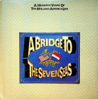 Schaap, D - A Bridge to the Seven Seas. A Hundred Years of The Holland America Line