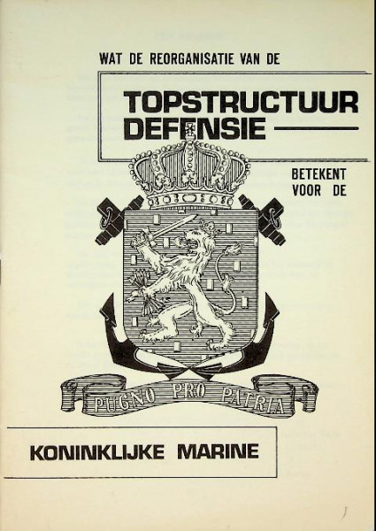 Wat de reorganisatie van de topstructuur Defensie betekent voor de Koninklijke Marine