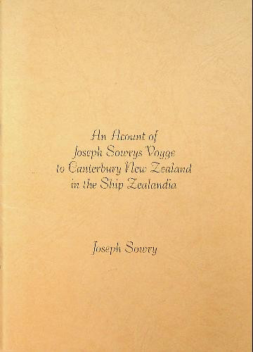 An Acount of Joseph Sowrys Voyge to Canterbury New Zeland in the ship Zealandia