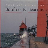 Wright, L. and P. - Bonfires and Beacons. Great Lakes Lighthouses