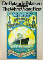 Mattson, Algot - De Flytande Palatsen / The White Viking Fleet. Svenska Amerika Linien