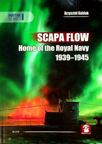 Scapa flow, Home of the Royal Navy 1939-1945