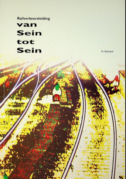 Railverkeerleiding, Van Sein tot Sein