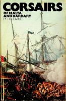 Earle, P - Corsairs of Malta and Barbary