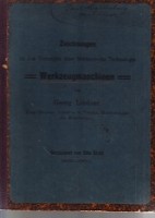 Lindner - Lindner Werkzeugmaschinen. Zeichnungen zu den Vortragen uber Mechanische Technologie