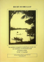 Jungslager, dr. mr. G. - Recht zo die gaat. De Maritiem-strategische doelstellingen terzake van de verdediging van Nederlands-Indie in de jaren twintig