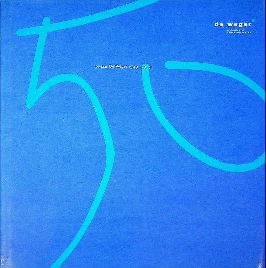 50 jaar De Weger 1949-1999