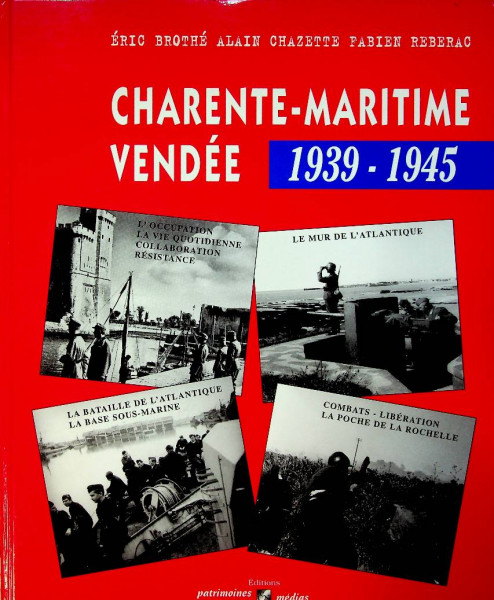 Charente-Maritime Vendee 1939-1945