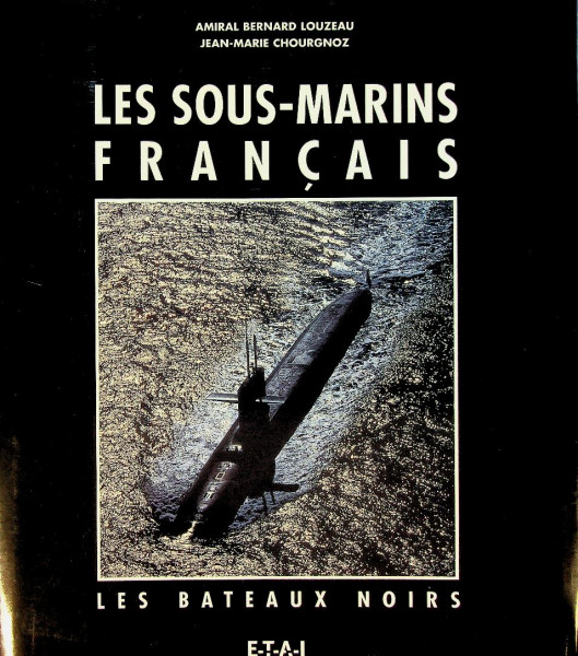 Les Sous-Marins Français, Les Bateaux Noirs