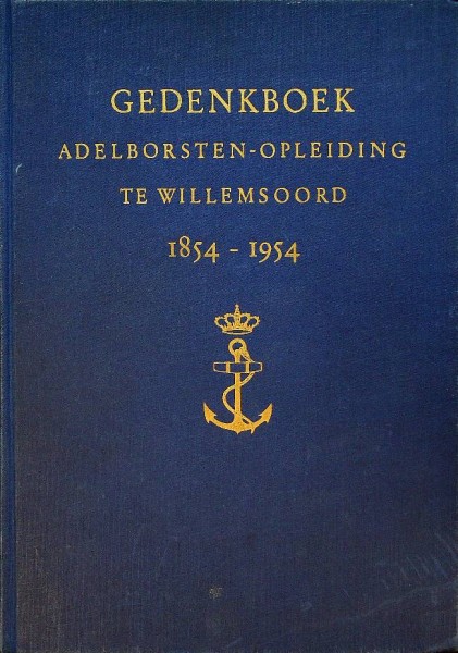 Gedenkboek Adelborsten-opleiding te Willemsoord 1854-1954