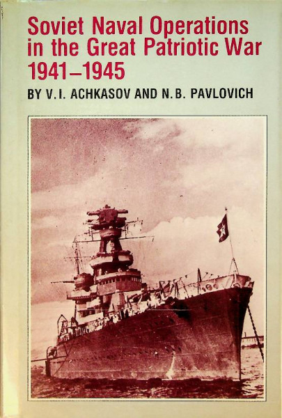 Soviet Naval Operations in the Great Patriotic War 1941-1945