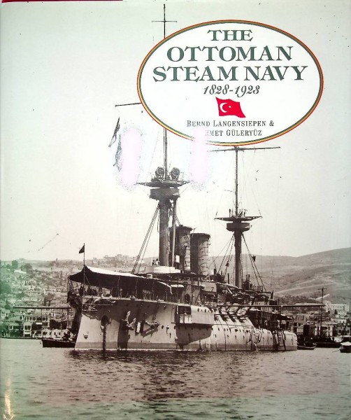 The Ottoman Steam Navy 1828-1923