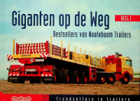 Woestijne, A. van - Giganten op de weg, deel 1. Bestsellers van Nooteboom Trailers