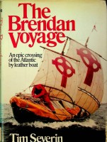 Severin, T - The Brendan Voyage. An epic crossing of the Atlantic by leather boat