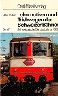 Lokomotiven und Triebwagen der Schweizer Bahnen in 2 volumes