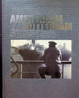 Daalder, R. e.a. - Havens van Amsterdam en Rotterdam sinds 1870 (luxe uitvoering)