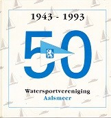 Watersportvereniging Aalsmeer 50, 1943-1993