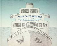 Boersma, Y.L. - Man over boord. Herinneringen aan een vaartijd aan boord van Stoomvaart Maatschappij Nederland