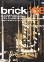 Klauser, M.and Gerhard Panzenbock - Brick '08. The Very Best Brick Arcitecture. Brick Awards