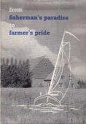 Author unknown - From Fishermans paradise to farmers pride. The Story of reclaiming and settling the Zuider Zee Land