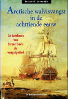 Leinenga, Jurjen, R. - Arctische walvisvangst in de achttiende eeuw. De betekenis van Straat Davis als vangstgebied