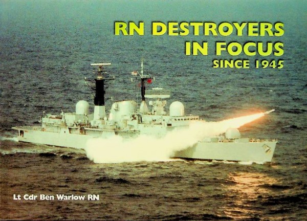 RN Destroyers in Focus since 1945