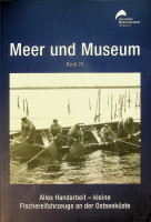 Collective - Fischereifahrzeuge an der Ostseekste. Meer und Museum band 24, Alles Handarbeit