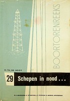 Booy, H.Th. de - Schepen in Nood. Deel uit de boortorenreeks