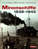Kutzleben, V. a.o - Minenschiffe 1939-1945. Die geheimnisumwitterten Einsatze des Mitternachtsgeschwaders