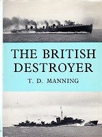 Manning, T.D. - The British Destroyer